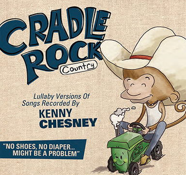 Cradle Rock (Country) - No Shoes, No Diaper... Might Be A Problem